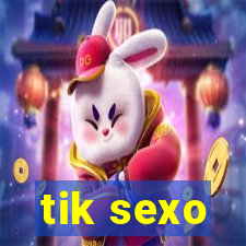 tik sexo